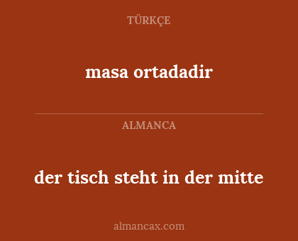 der tisch steht in der mitte - masa ortadadir