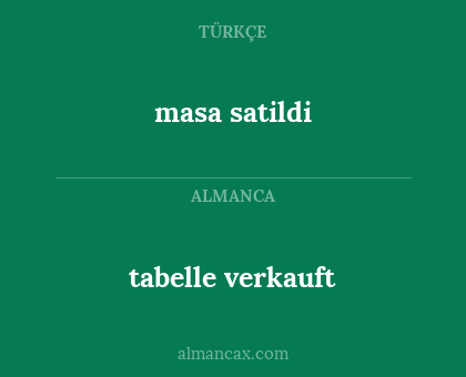 masa satildi - tabelle verkauft