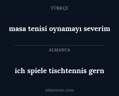 ich spiele tischtennis gern - masa tenisi oynamayı severim
