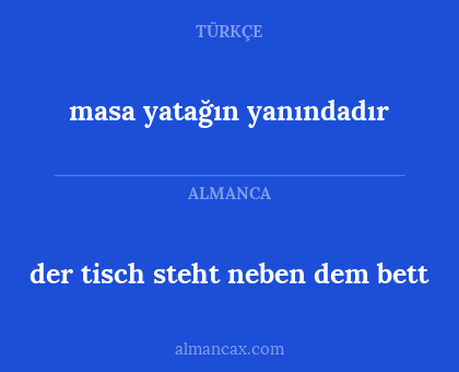 der tisch steht neben dem bett - masa yatağın yanındadır