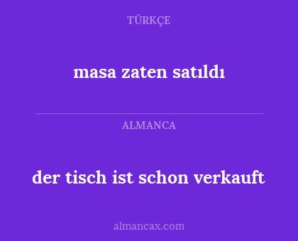 masa zaten satıldı - der tisch ist schon verkauft