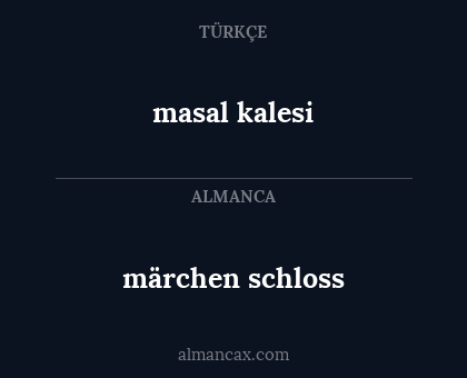 masal kalesi - märchen schloss