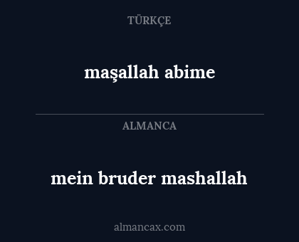 maşallah abime - mein bruder mashallah