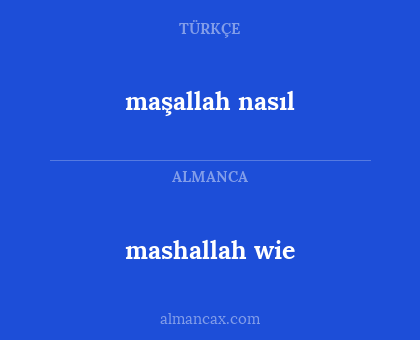 maşallah nasıl - mashallah wie