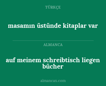 masamın üstünde kitaplar var - auf meinem schreibtisch liegen bücher