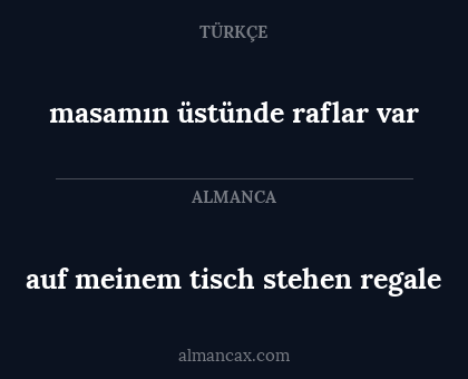auf meinem tisch stehen regale - masamın üstünde raflar var