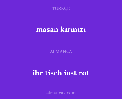 ihr tisch i̇st rot - masan kırmızı
