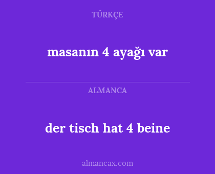 masanın 4 ayağı var - der tisch hat 4 beine