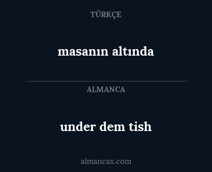 masanın altında - under dem tish