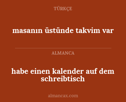 masanın üstünde takvim var - habe einen kalender auf dem schreibtisch