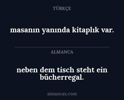 neben dem tisch steht ein bücherregal. - masanın yanında kitaplık var.