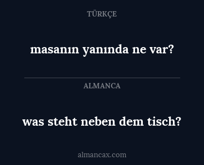 masanın yanında ne var? - was steht neben dem tisch?