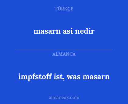 impfstoff ist, was masarn - masarn asi nedir