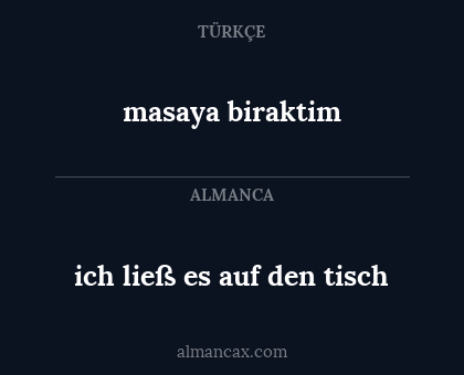masaya biraktim - ich ließ es auf den tisch