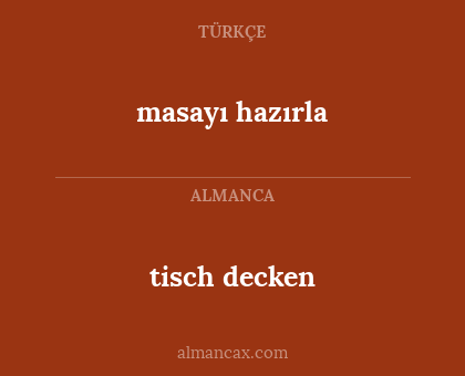 tisch decken - masayı hazırla