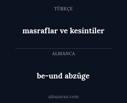masraflar ve kesintiler - be-und abzüge
