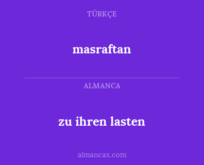 zu ihren lasten - masraftan