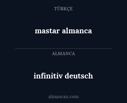mastar almanca - infinitiv deutsch