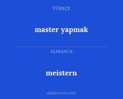 master yapmak - meistern