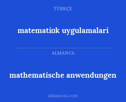 matemati̇k uygulamalari - mathematische anwendungen