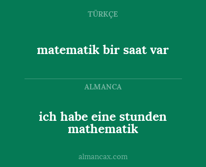 ich habe eine stunden mathematik - matematik bir saat var