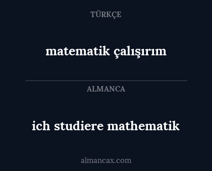ich studiere mathematik - matematik çalışırım