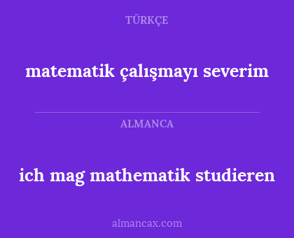 matematik çalışmayı severim - ich mag mathematik studieren