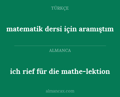 matematik dersi için aramıştım - ich rief für die mathe-lektion