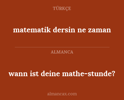 matematik dersin ne zaman - wann ist deine mathe-stunde?