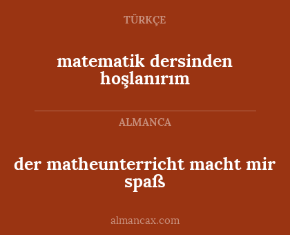 der matheunterricht macht mir spaß - matematik dersinden hoşlanırım