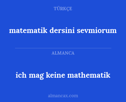matematik dersini sevmiorum - ich mag keine mathematik