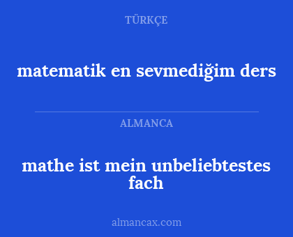 mathe ist mein unbeliebtestes fach - matematik en sevmediğim ders