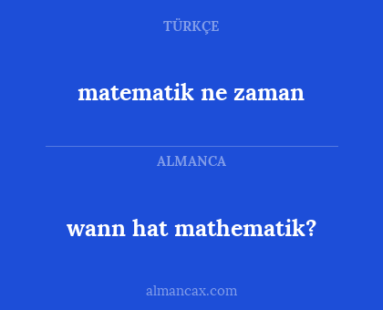 wann hat mathematik? - matematik ne zaman