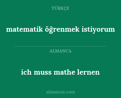 ich muss mathe lernen - matematik öğrenmek istiyorum