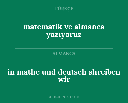 in mathe und deutsch shreiben wir - matematik ve almanca yazıyoruz