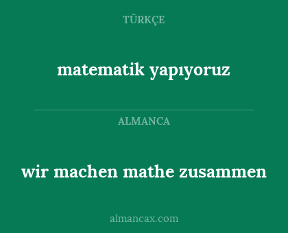 matematik yapıyoruz - wir machen mathe zusammen