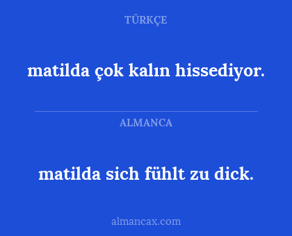 matilda sich fühlt zu dick. - matilda çok kalın hissediyor.