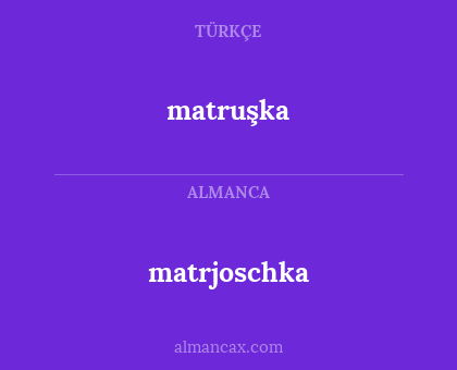 matrjoschka - matruşka