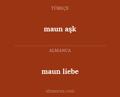 maun aşk - maun liebe