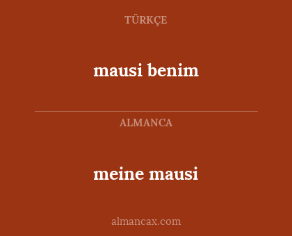 meine mausi - mausi benim