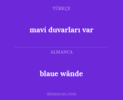 blaue wände - mavi duvarları var