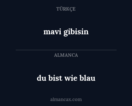 mavi gibisin - du bist wie blau