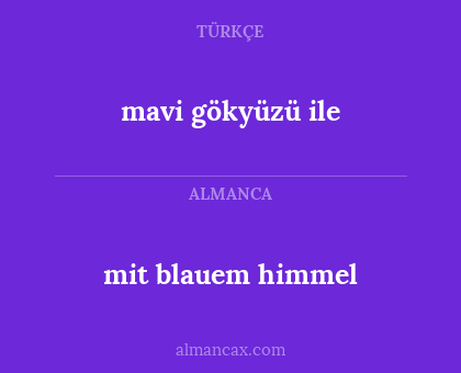 mit blauem himmel - mavi gökyüzü ile