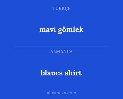 mavi gömlek - blaues shirt