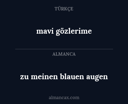 mavi gözlerime - zu meinen blauen augen