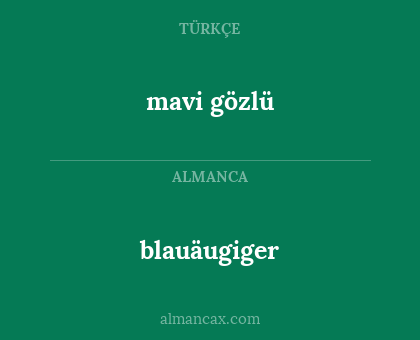 mavi gözlü - blauäugiger