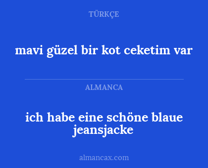 mavi güzel bir kot ceketim var - ich habe eine schöne blaue jeansjacke