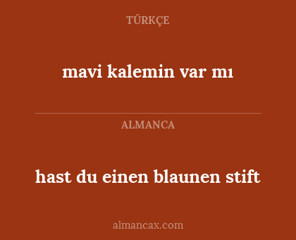 hast du einen blaunen stift - mavi kalemin var mı