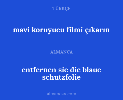entfernen sie die blaue schutzfolie - mavi koruyucu filmi çıkarın