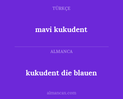 mavi kukudent - kukudent die blauen